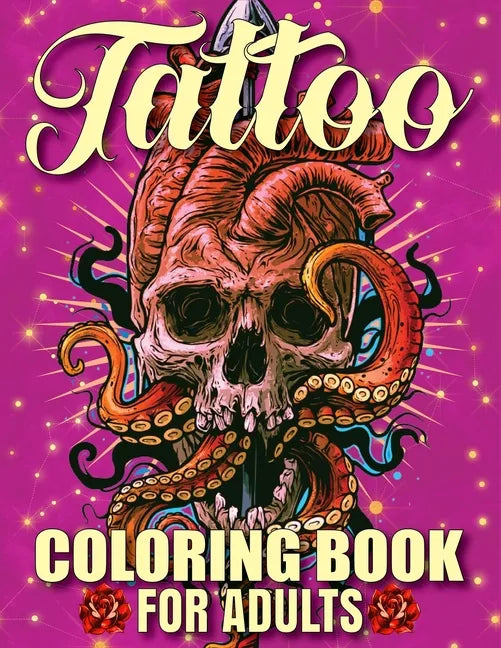 Tattoo Coloring Book For Adults: Awesome and Relaxing 107 pages Tattoo Coloring book Gift for Men and Women featuring Snake Tattoo, Sugar Skulls, Anim - Paperback