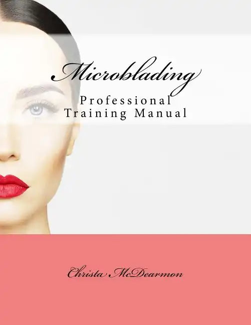 Microblading: Professional Training Manual - Paperback